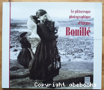 Le pittoresque photographique d'Etienne Bouill (1858-1933)