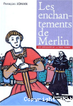 Les enchantements de Merlin.
