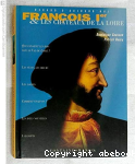 Franois 1er et les chteaux de la Loire