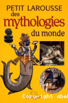 Petit Larousse des mythologies du monde