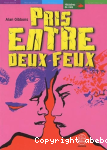 Pris entre deux feux