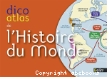 Dico atlas de l'Histoire du Monde