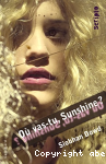 O vas-tu, Sunshine ?