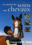 Le manuel des soins aux chevaux