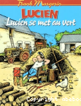 Lucien se met au vert