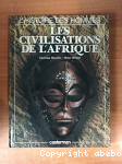 Les civilisations de l'Afrique