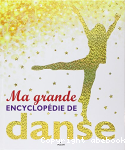 Ma grande encyclopdie de danse