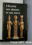 L'Egypte des desses et des dieux