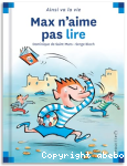 Max n'aime pas lire