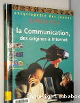 La communication, des origines  Internet