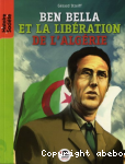 Ben Bella et la libration de l'Algrie