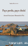 Pays perdu, pays choisi