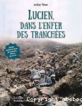 Lucien, dans l'enfer des tranches