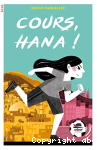 Cours, Hana !