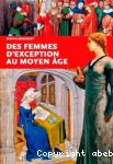 Des femmes d'exception au Moyen ge