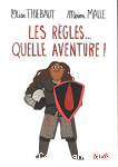 Les rgles, quelle aventure !