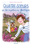 Quatre soeurs et les mystres de Bretagne