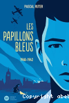 Les papillons bleus 1940-1942
