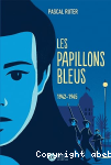 Les papillons bleus 1942-1945