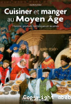Cuisiner et manger au Moyen ge