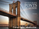 Les plus beaux ponts du monde