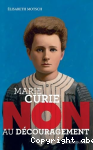 Marie Curie : non au dcouragement