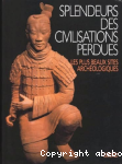 Splendeurs des civilisations perdues