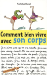 Comment bien vivre avec son corps ?